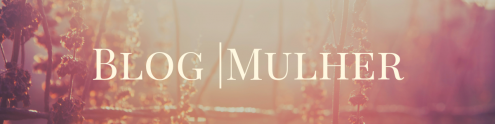 Blog mulheres fortes e sororidade